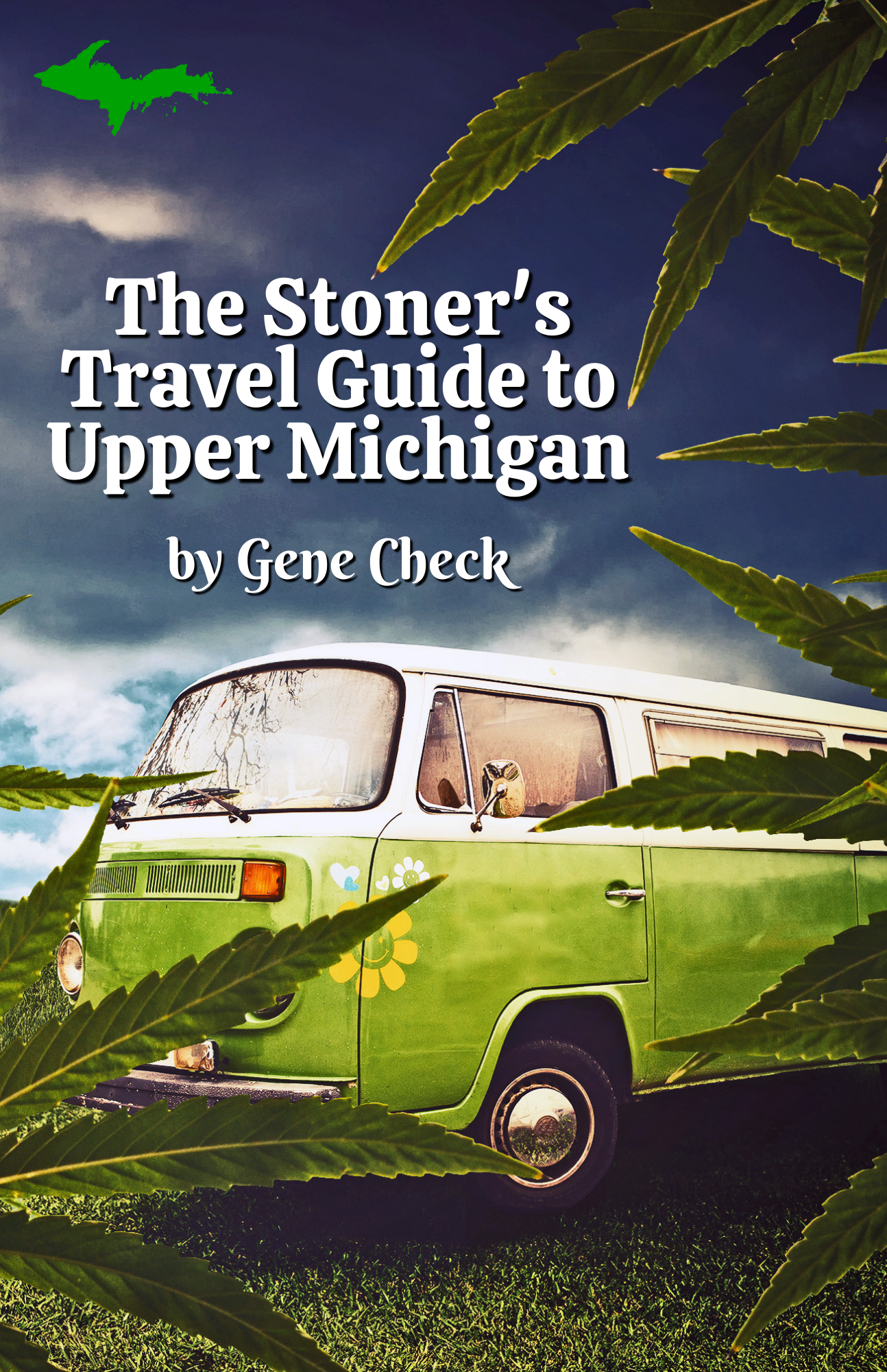 The Stoner's Travel Guide to Upper Michigan Book Cover Mock Up