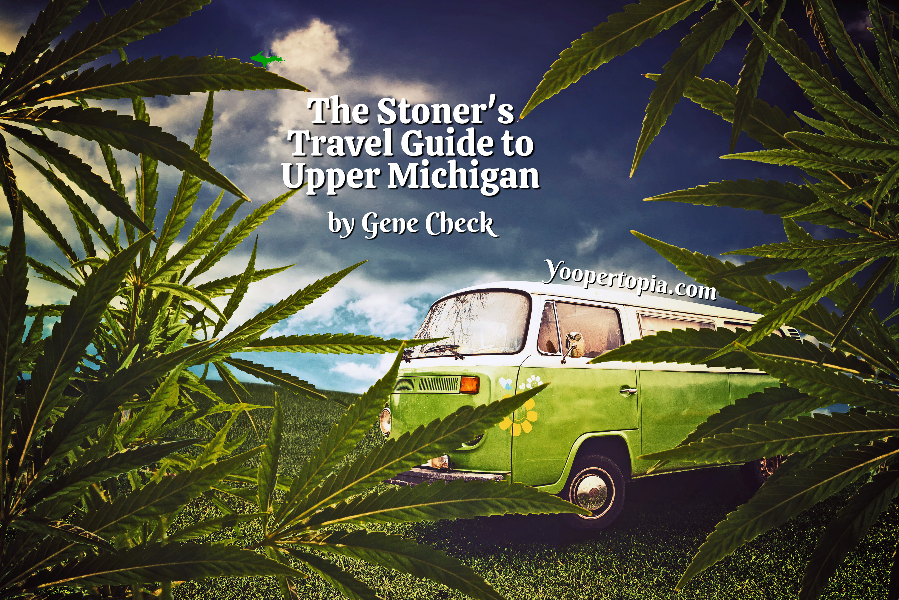 The Stoner's Travel Guide to Upper Michigan Promo Poster - Yoopertopia.com