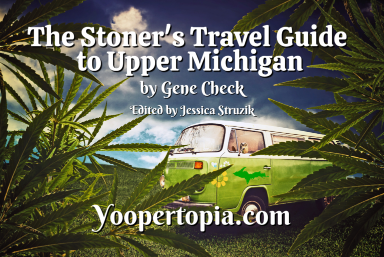 The Stoner’s Travel Guide to Upper Michigan by Gene Check – Limited First Edition Hardcover Books